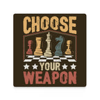 Chess, Choose Your Weapon - Ceramic Coasters (Square) Ceramic Coasters Chess Games Printed Offshore
