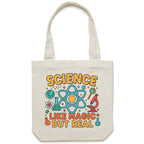 Science, Like Magic But Real Canvas Tote Bag Cream One Size Tote Bag Printed In Australia Science
