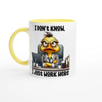 I Don't Know, I Just Work Here, Duck - White 11oz Ceramic Mug with Colour Inside Ceramic Yellow Colour 11oz Mug animal Globally Fulfilled Work