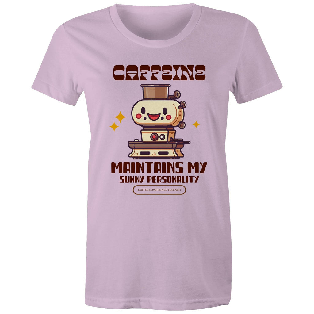 Caffeine Maintains My Sunny Personality - Womens T-shirt Lavender Womens T-shirt Coffee Printed In Australia