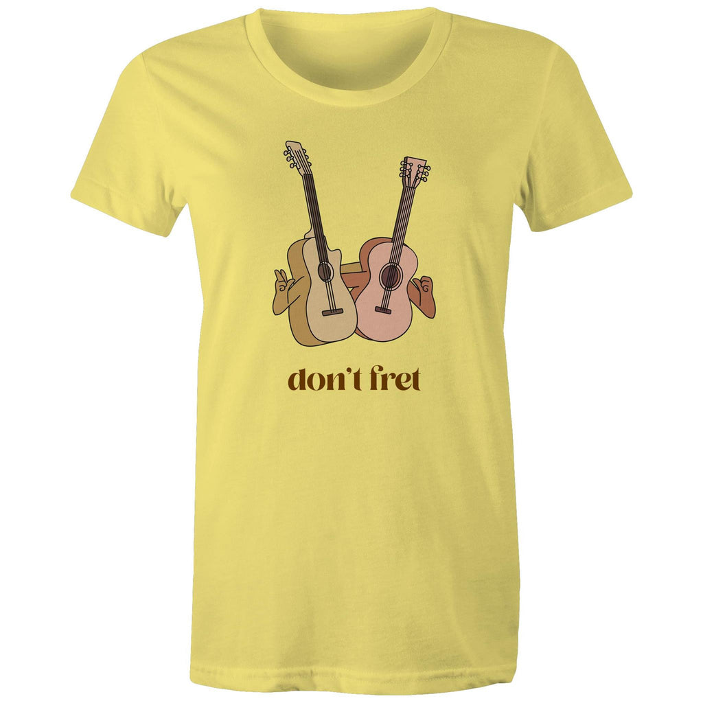 Don't Fret, Guitars - Womens T-shirt Yellow Womens T-shirt Music Printed In Australia