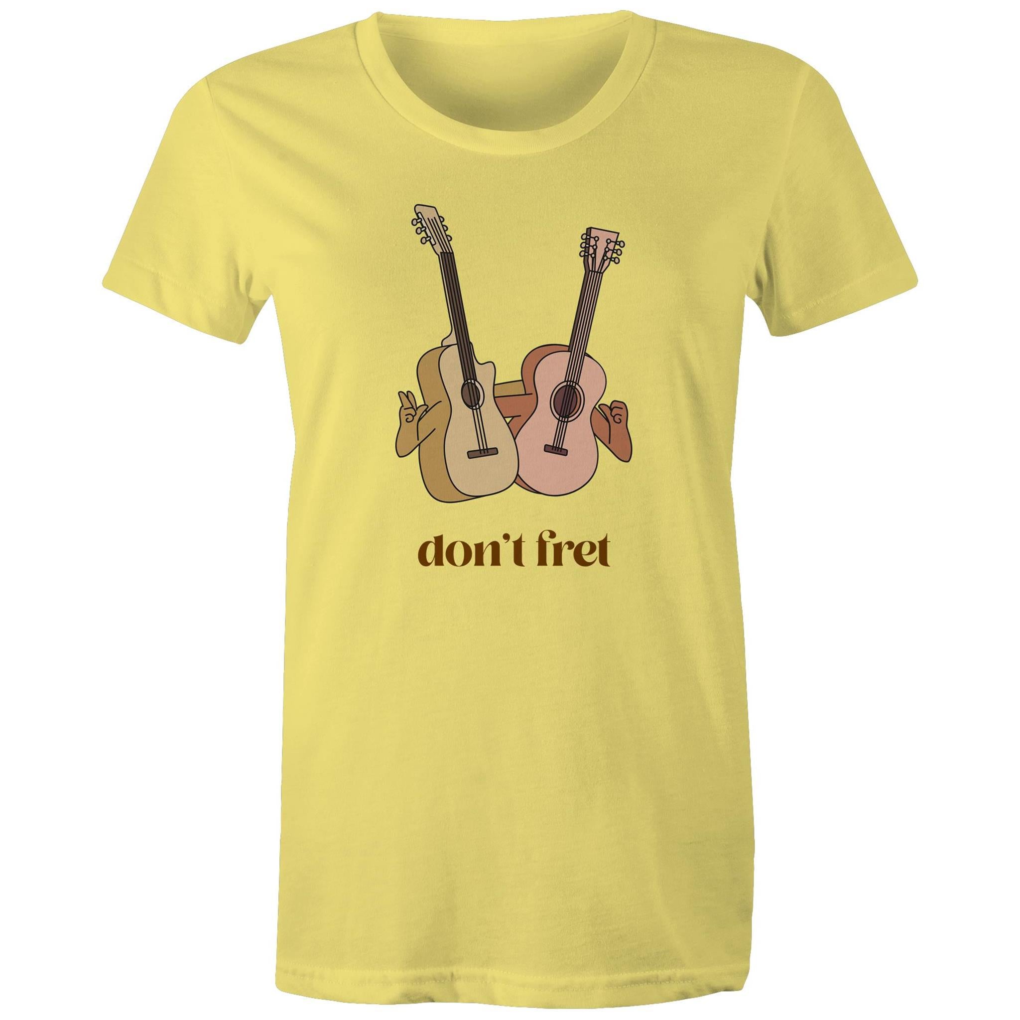 Don't Fret, Guitars - Womens T-shirt Yellow Womens T-shirt Music Printed In Australia