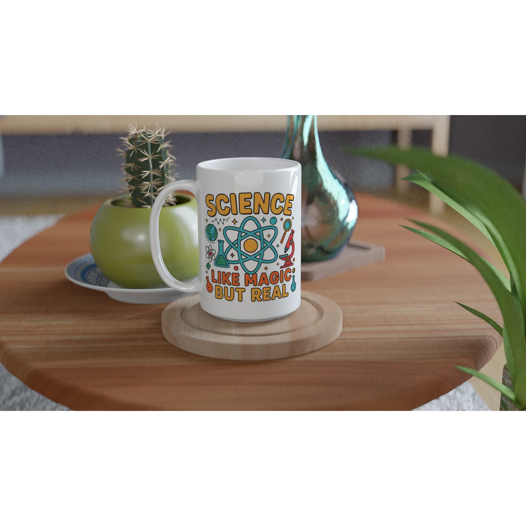 Personalised - Science, Like Magic But Real - White 15oz Ceramic Mug Personalised 15oz Mug Globally Fulfilled Science