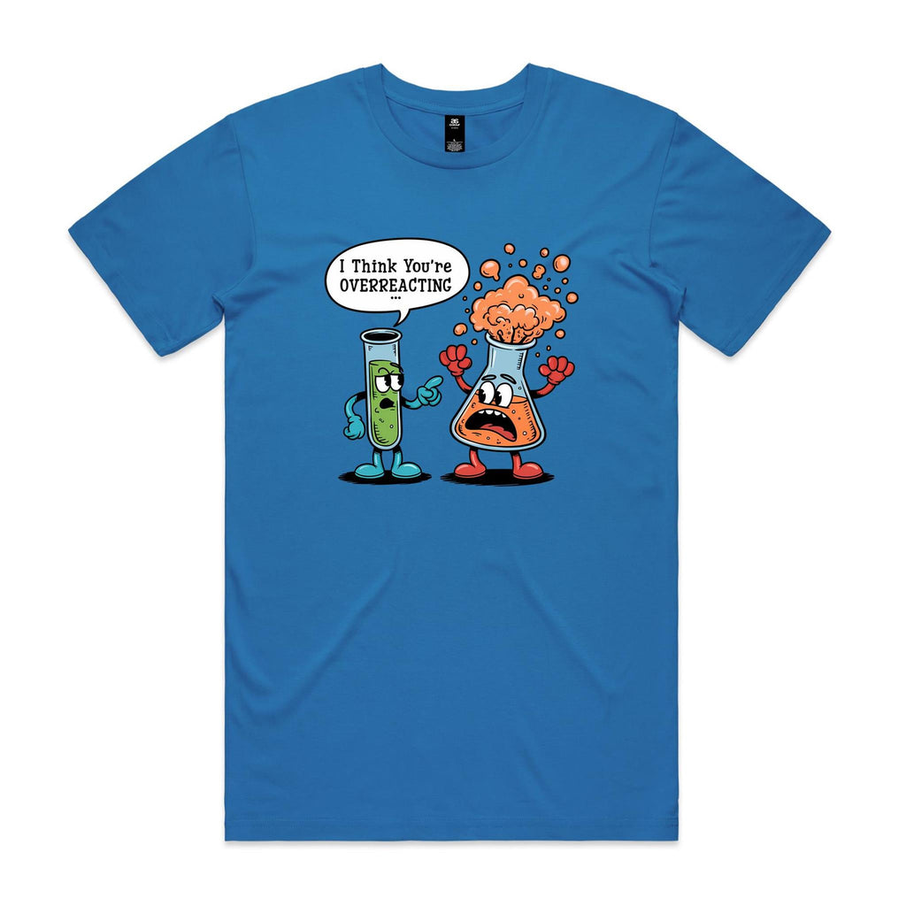 I Think You're Overreacting Chemistry Men's AS Colour T-shirt