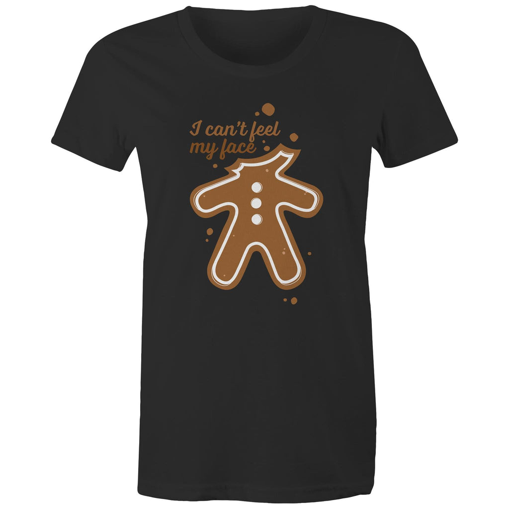 Gingerbread, I Can't Feel My Face - Womens T-shirt Black Womens Christmas T-shirt Christmas Printed In Australia