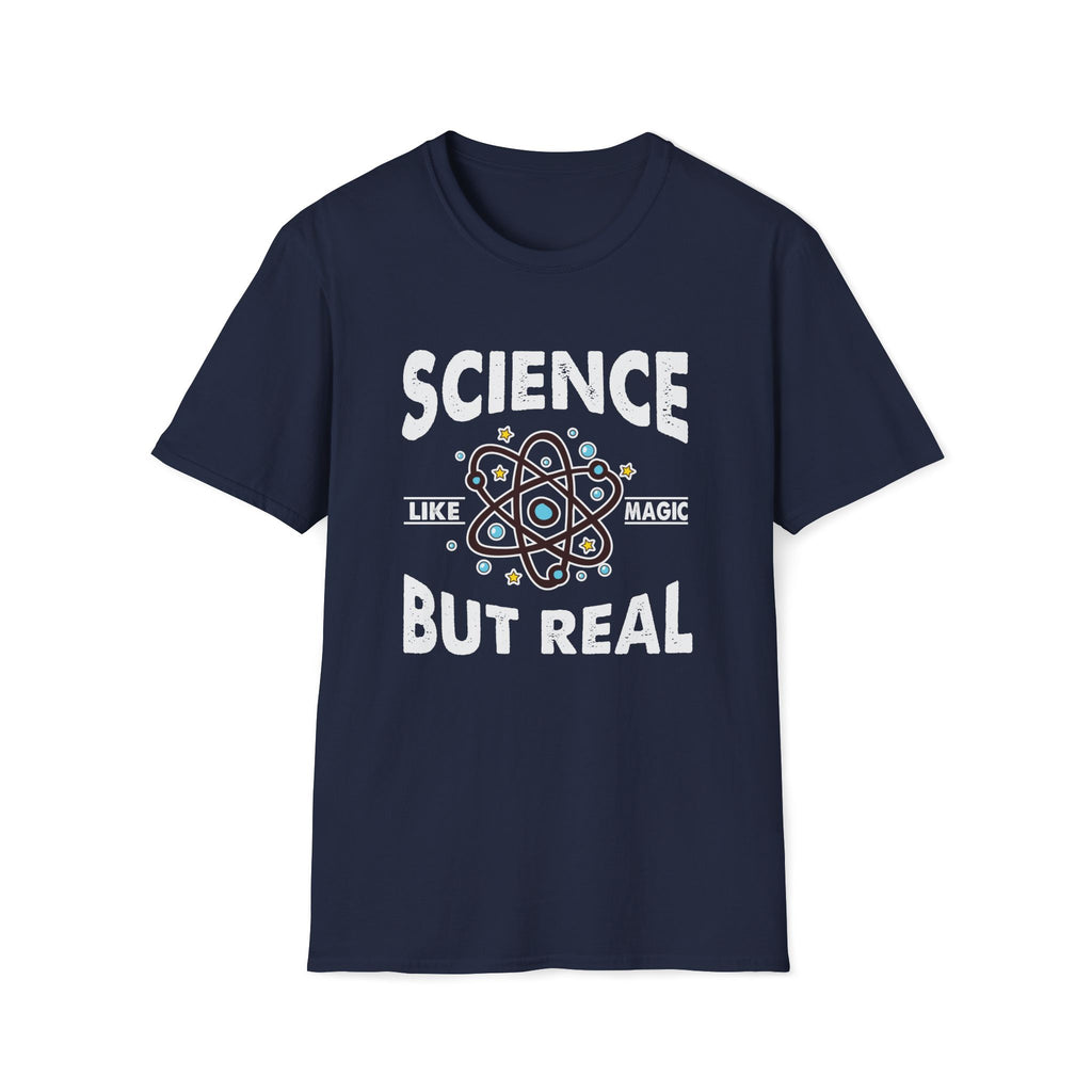 Science, Like Magic But Real Unisex T-Shirt Unisex Adult T-shirt Globally Fulfilled Science