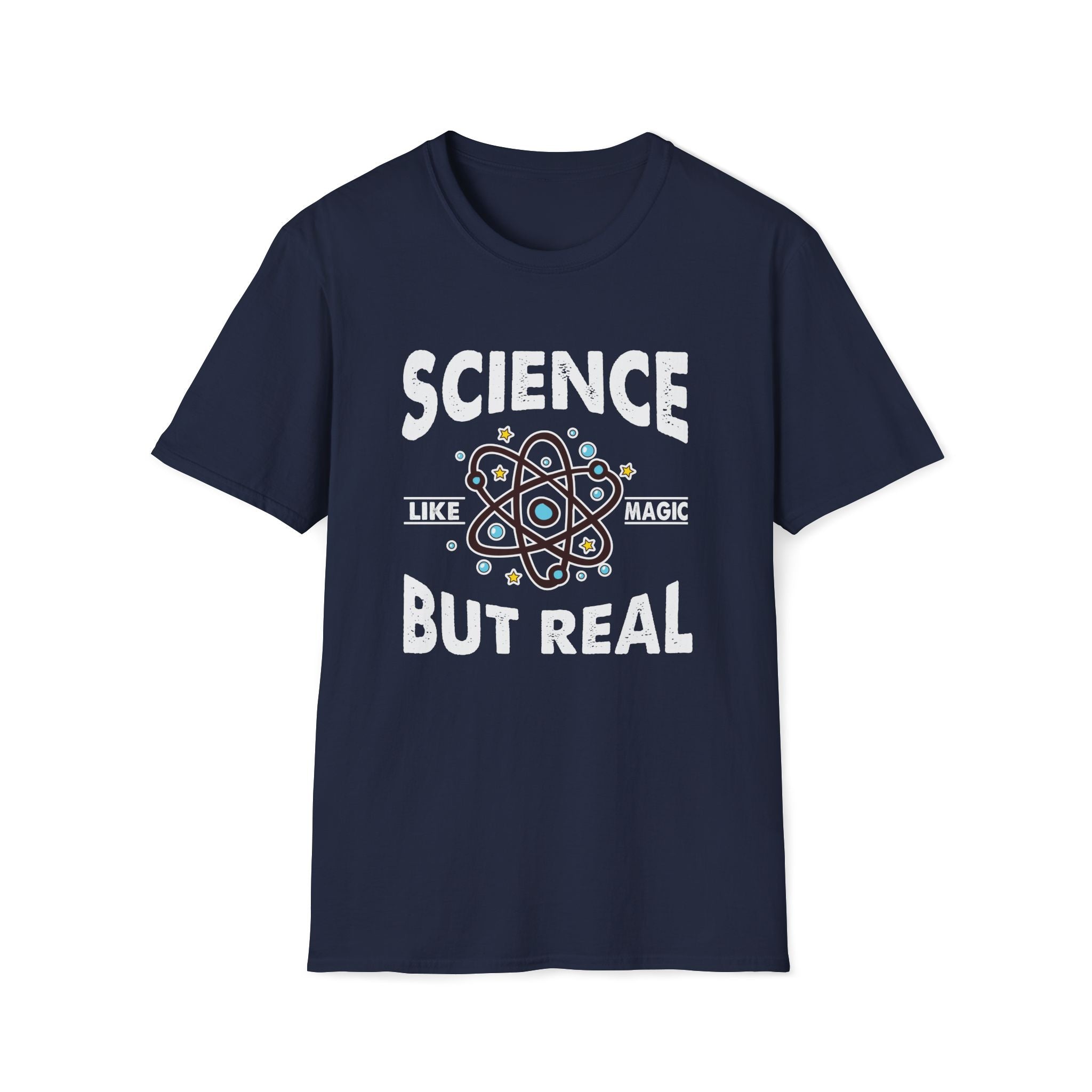 Science, Like Magic But Real Unisex T-Shirt Unisex Adult T-shirt Globally Fulfilled Science
