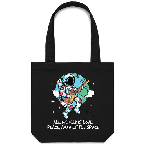 Astronaut, All We Need Is Love, Peace And A Little Space - Canvas Tote Bag Black One Size Tote Bag Music Printed In Australia Space