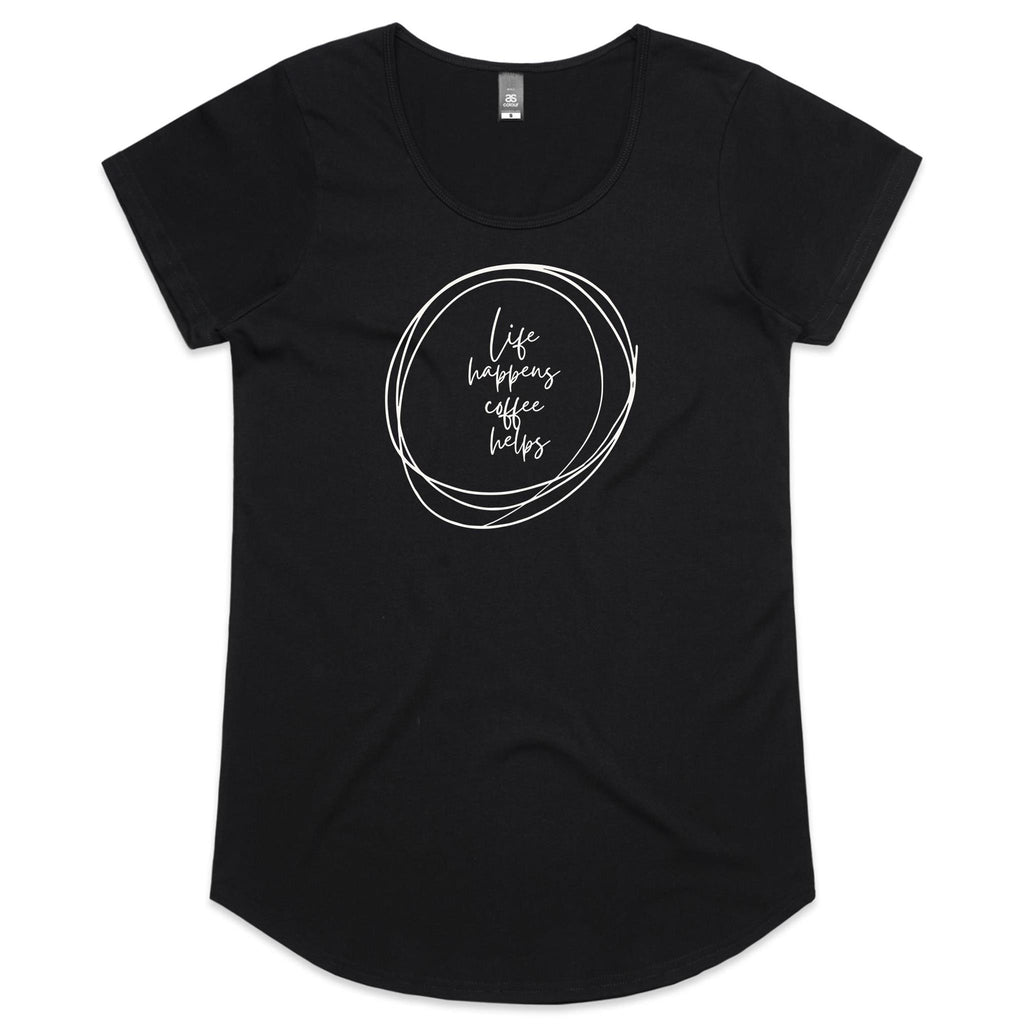 Life Happens, Coffee Helps - Womens Scoop Neck T-Shirt Black Womens Scoop Neck T-shirt Coffee Printed In Australia