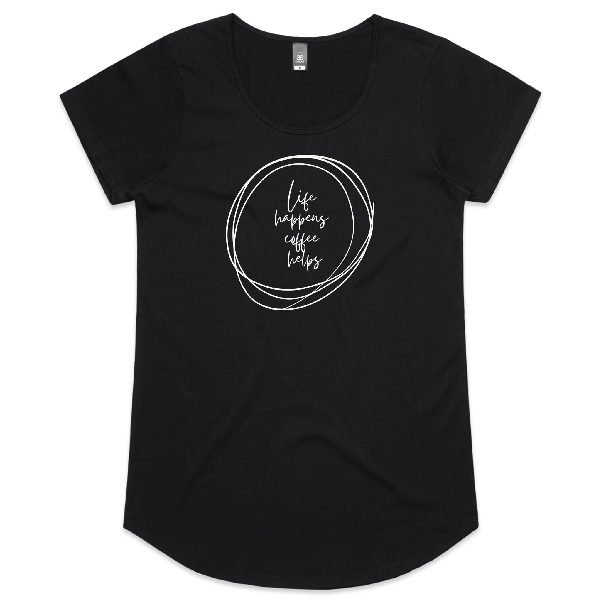 Life Happens, Coffee Helps - Womens Scoop Neck T-Shirt Black Womens Scoop Neck T-shirt Coffee Printed In Australia