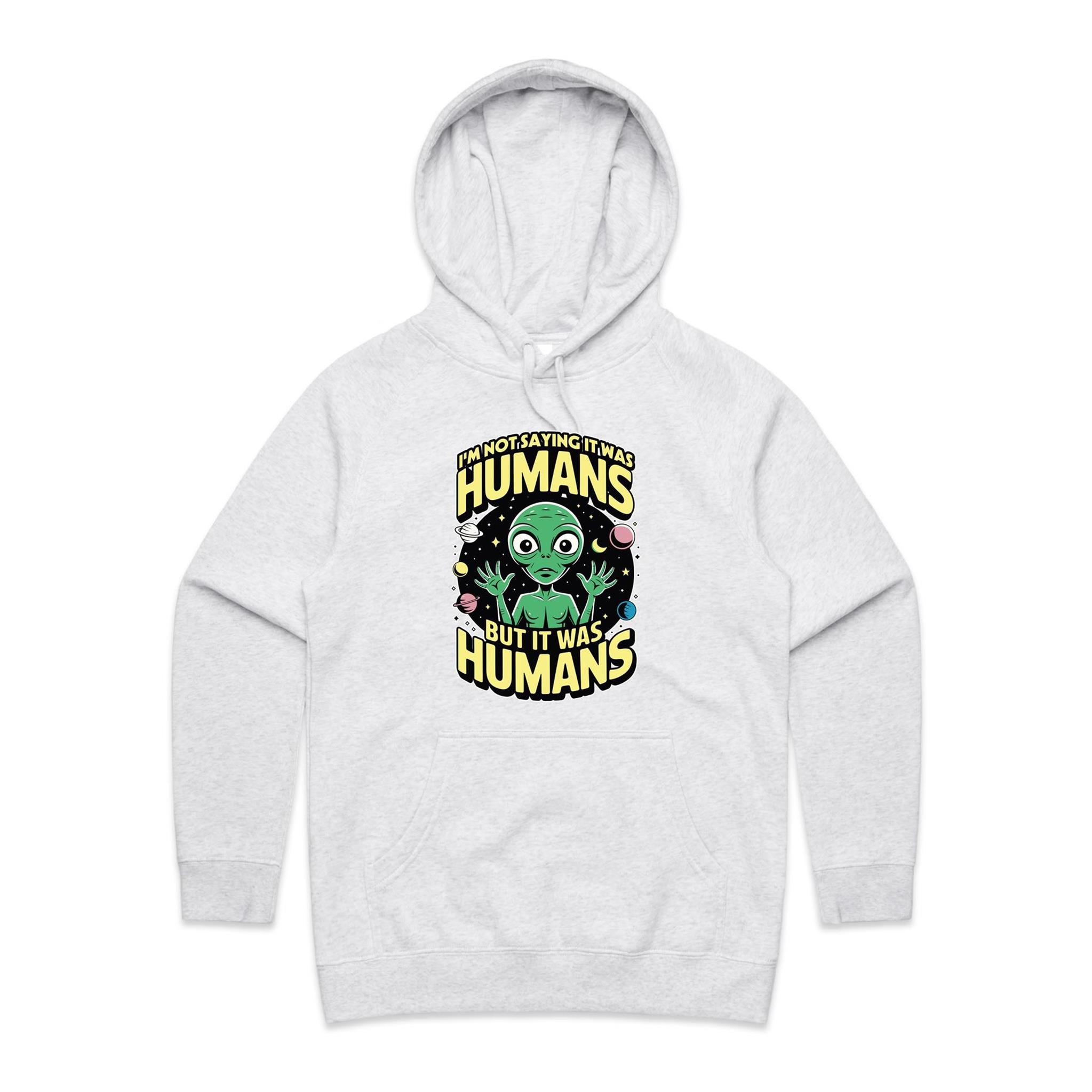 Alien, I'm Not Saying It Was Humans - Womens Hoodie White Marle Womens Hoodie Printed In Australia Sci Fi