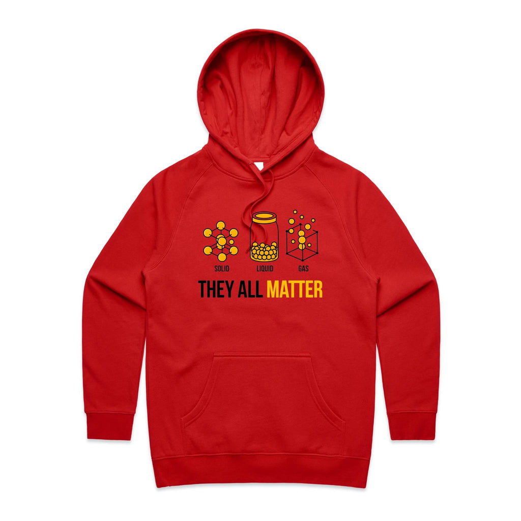 They All Matter Solid Liquid Gas Women's AS Colour Hoodie Red Womens Hoodie Printed In Australia Science