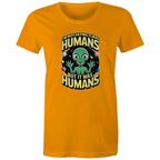 Alien, I'm Not Saying It Was Humans - Womens T-shirt Orange Womens T-shirt Printed In Australia Sci Fi