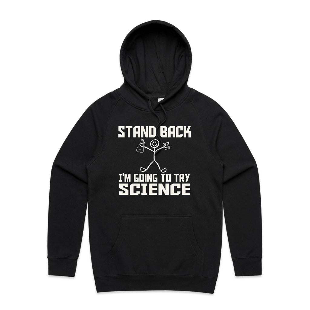 Stand Back, I'm Going To Try Science - Mens Hoodie Black Mens Hoodie Printed In Australia Science