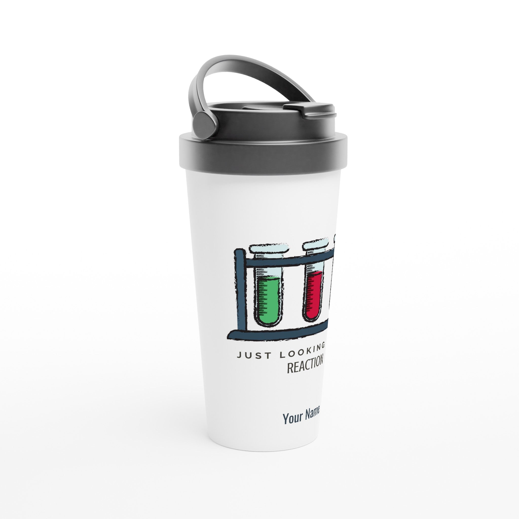 Personalised - Test Tubes, Just Looking For A Reaction - White 15oz Stainless Steel Travel Mug Personalised Travel Mug coffee Globally Fulfilled science