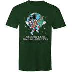 Astronaut, All We Need Is Love, Peace And A Little Space - Mens T-Shirt Forest Green Mens T-shirt Music Printed In Australia Space