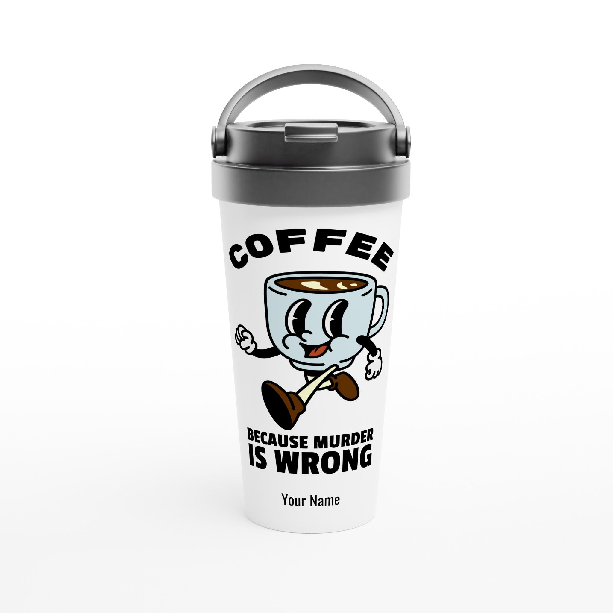 Personalised - Coffee, Because Murder Is Wrong - White 15oz Stainless Steel Travel Mug Default Title Personalised Travel Mug Coffee Globally Fulfilled