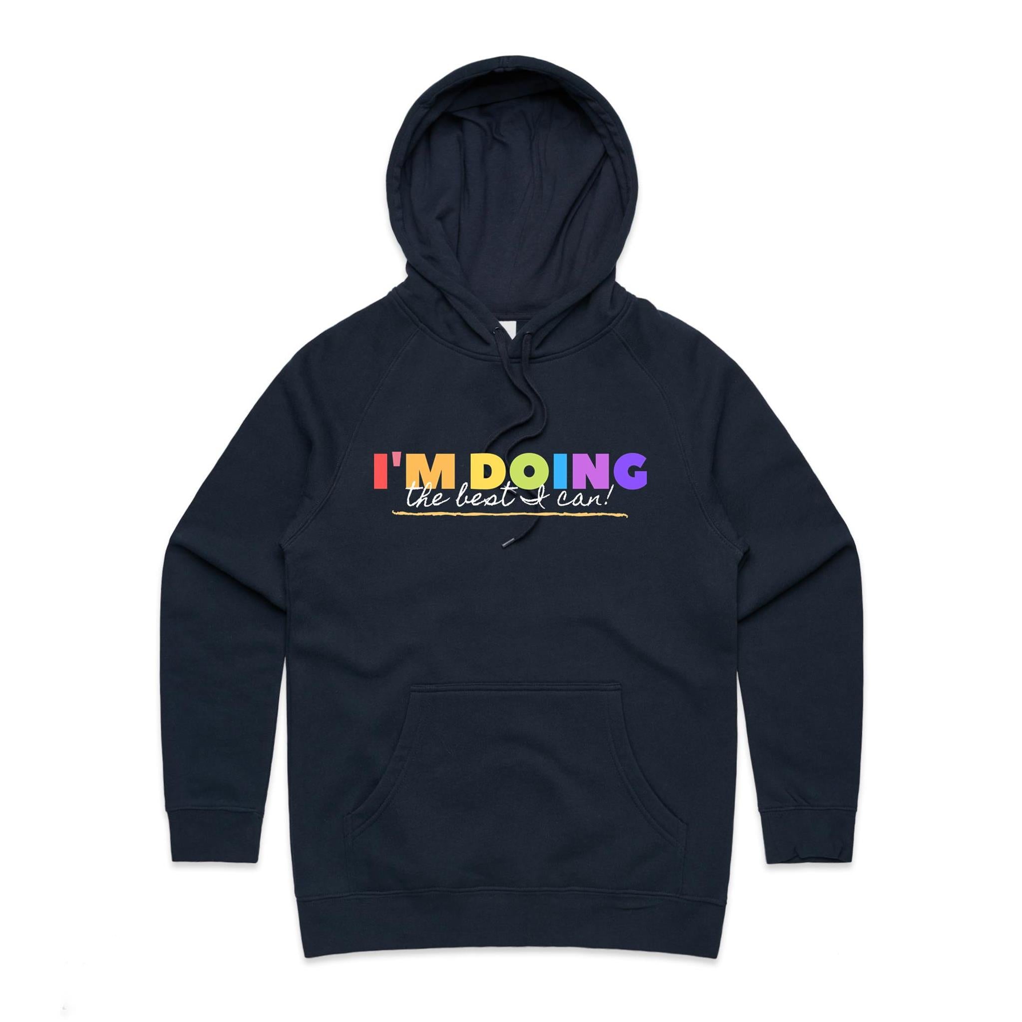 I'm Doing The Best I Can - Womens Hoodie Navy Womens Hoodie Positivity Printed In Australia