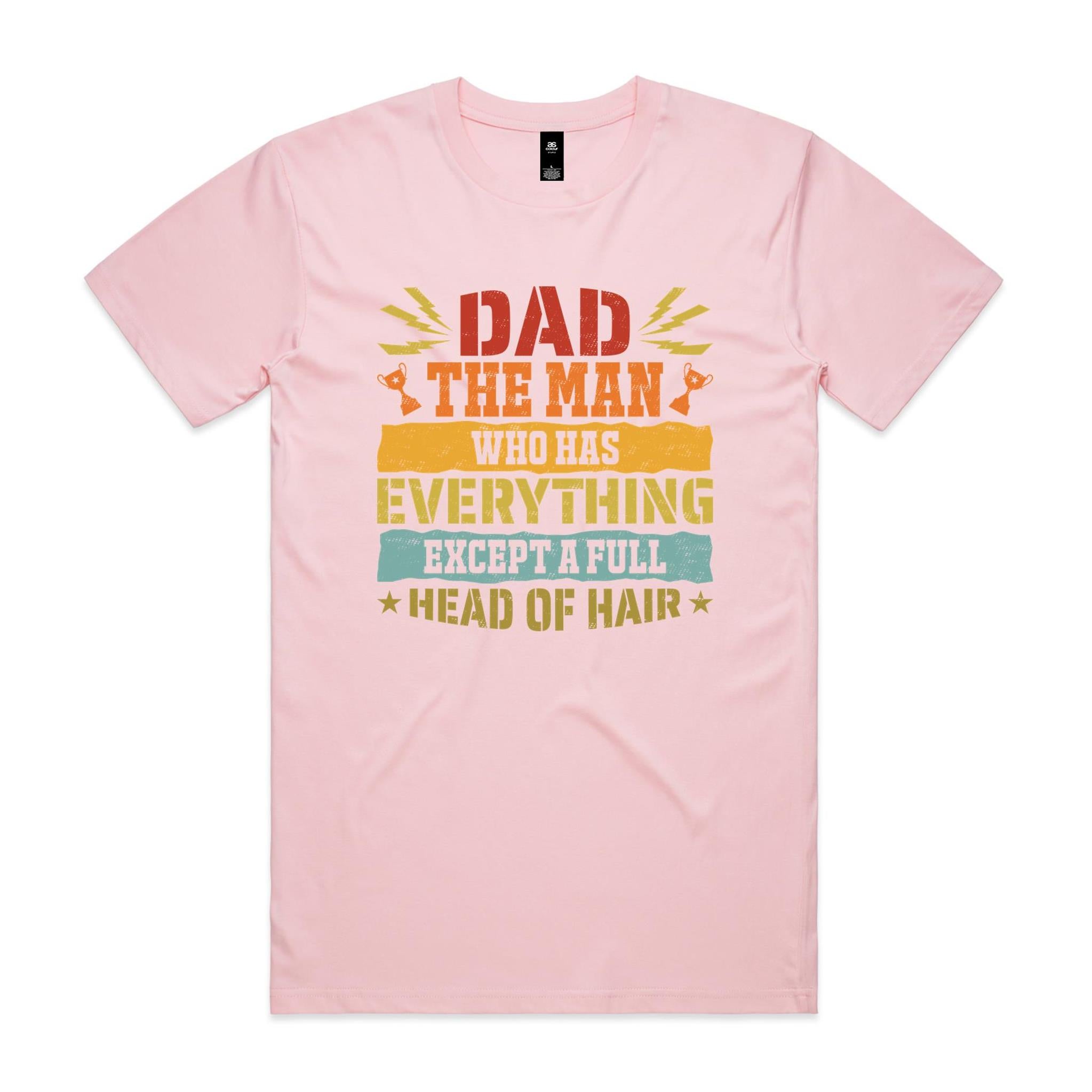 Dad, The Man Who Has Everything, Except A Full Head Of Hair - Mens T-shirt