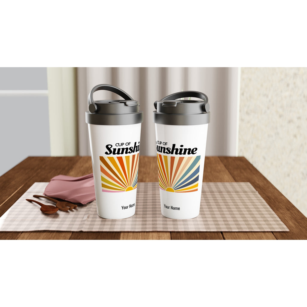 Personalised - Cup Of Sunshine - White 15oz Stainless Steel Travel Mug Personalised Travel Mug Globally Fulfilled Positivity