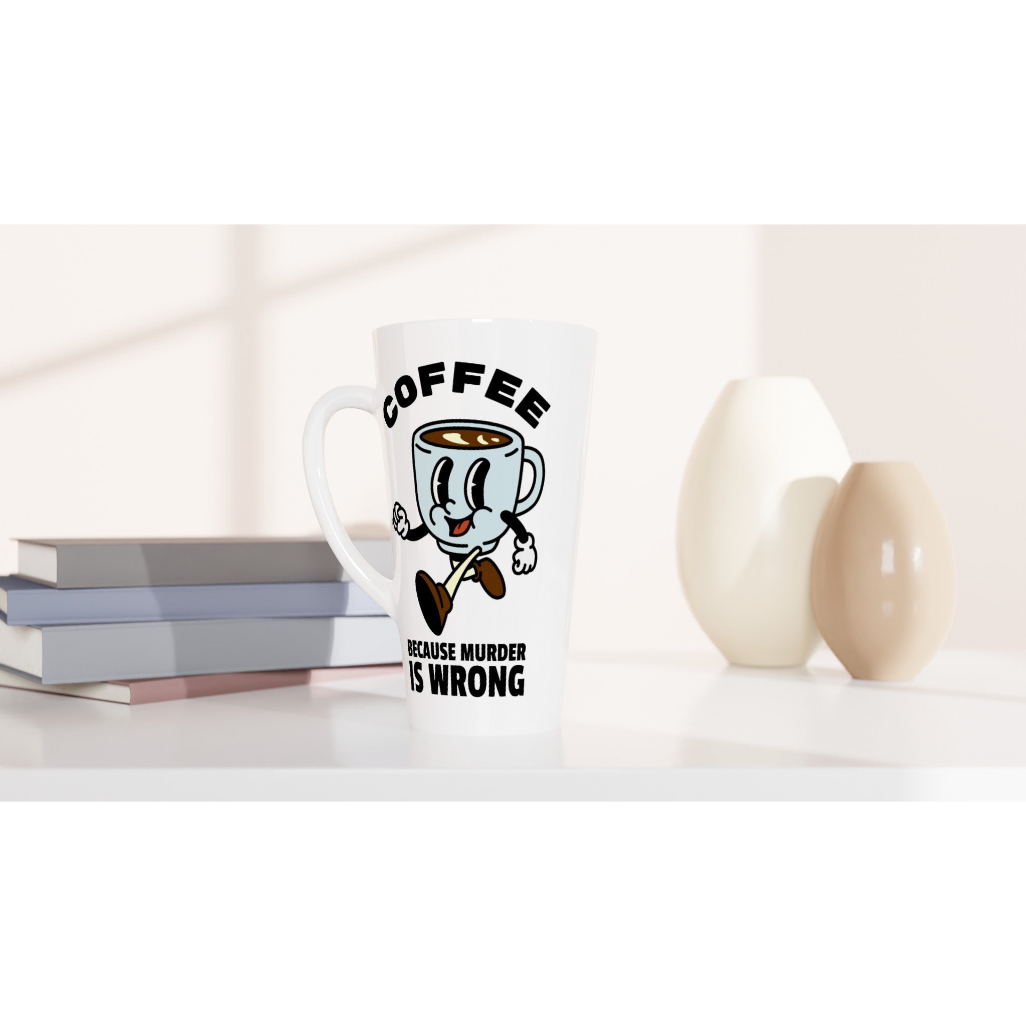 Coffee, Because Murder Is Wrong - White Latte 17oz Ceramic Mug Latte Mug Coffee Globally Fulfilled