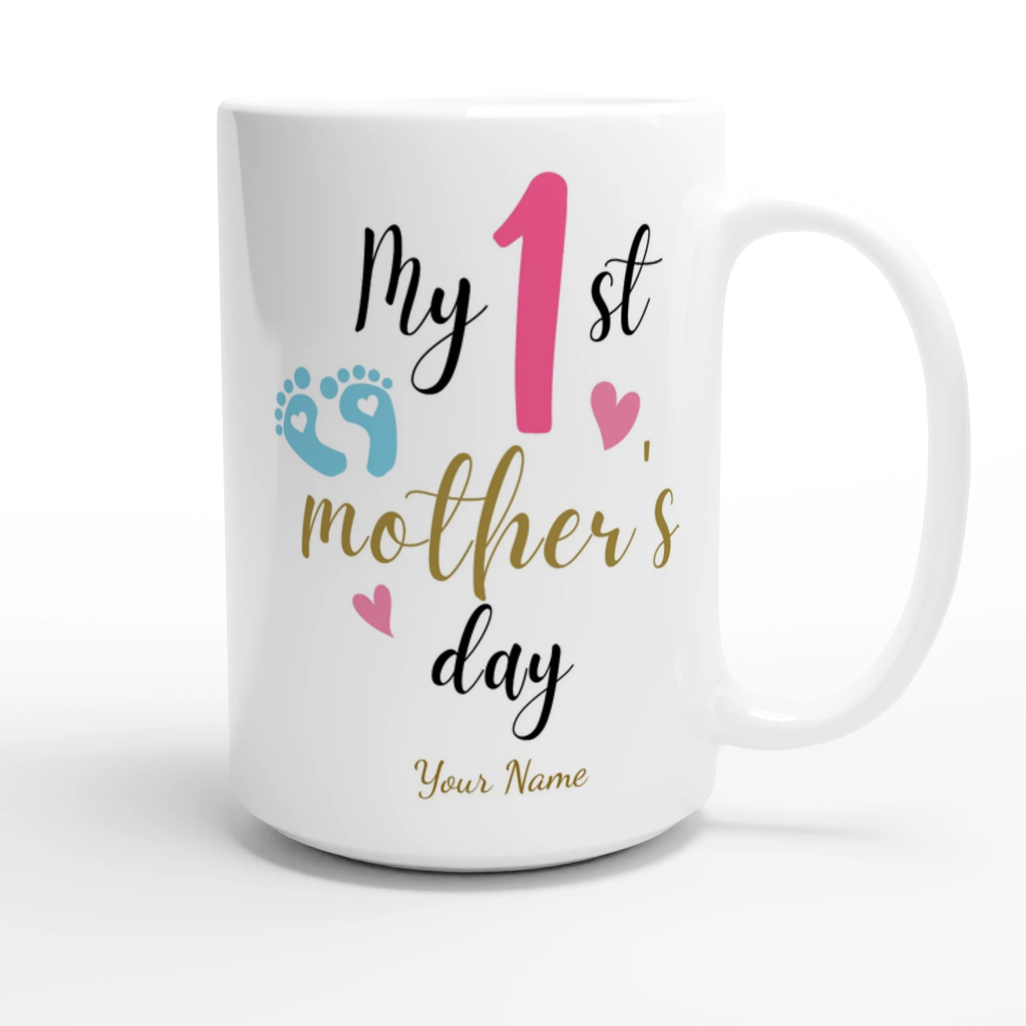 Personalise - My First Mother's Day - White 15oz Ceramic Mug Personalised 15oz Mug customise Globally Fulfilled Mum personalise