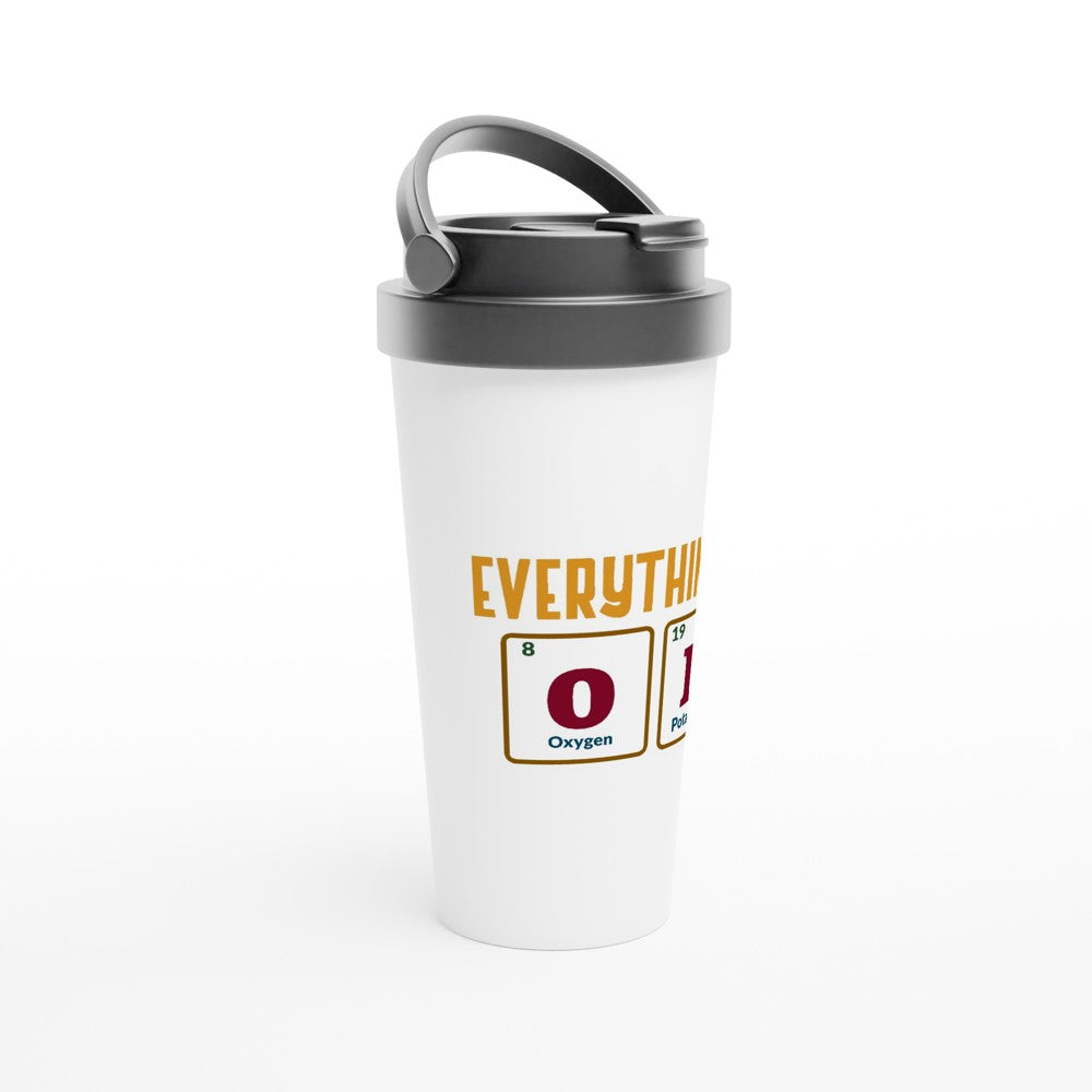 Everything Is OK, Periodic Table Of Elements - White 15oz Stainless Steel Travel Mug Travel Mug Globally Fulfilled Motivation Science