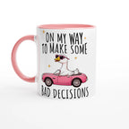 On My Way To Make Some Bad Decisions - White 11oz Ceramic Mug with Colour Inside Ceramic Pink Colour 11oz Mug animal Globally Fulfilled