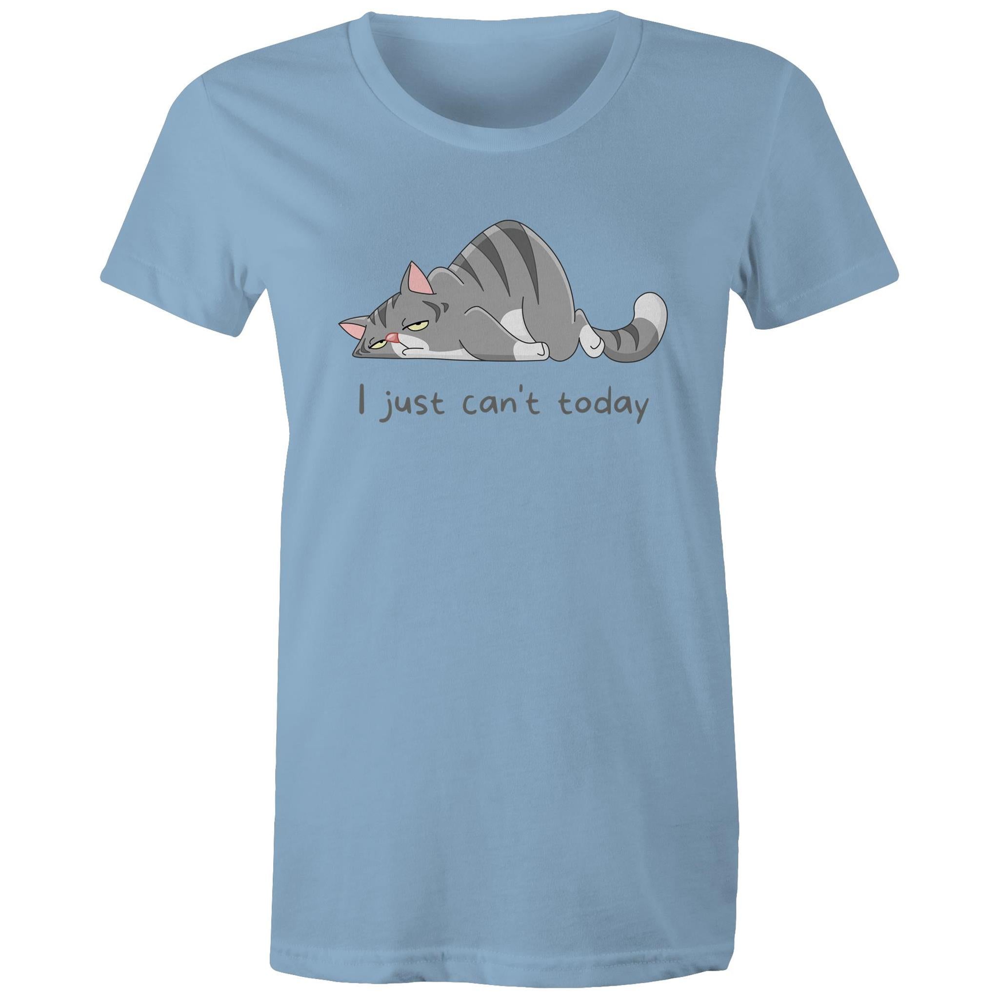 Cat, I Just Can't Today - Womens T-shirt Carolina Blue Womens T-shirt animal Printed In Australia