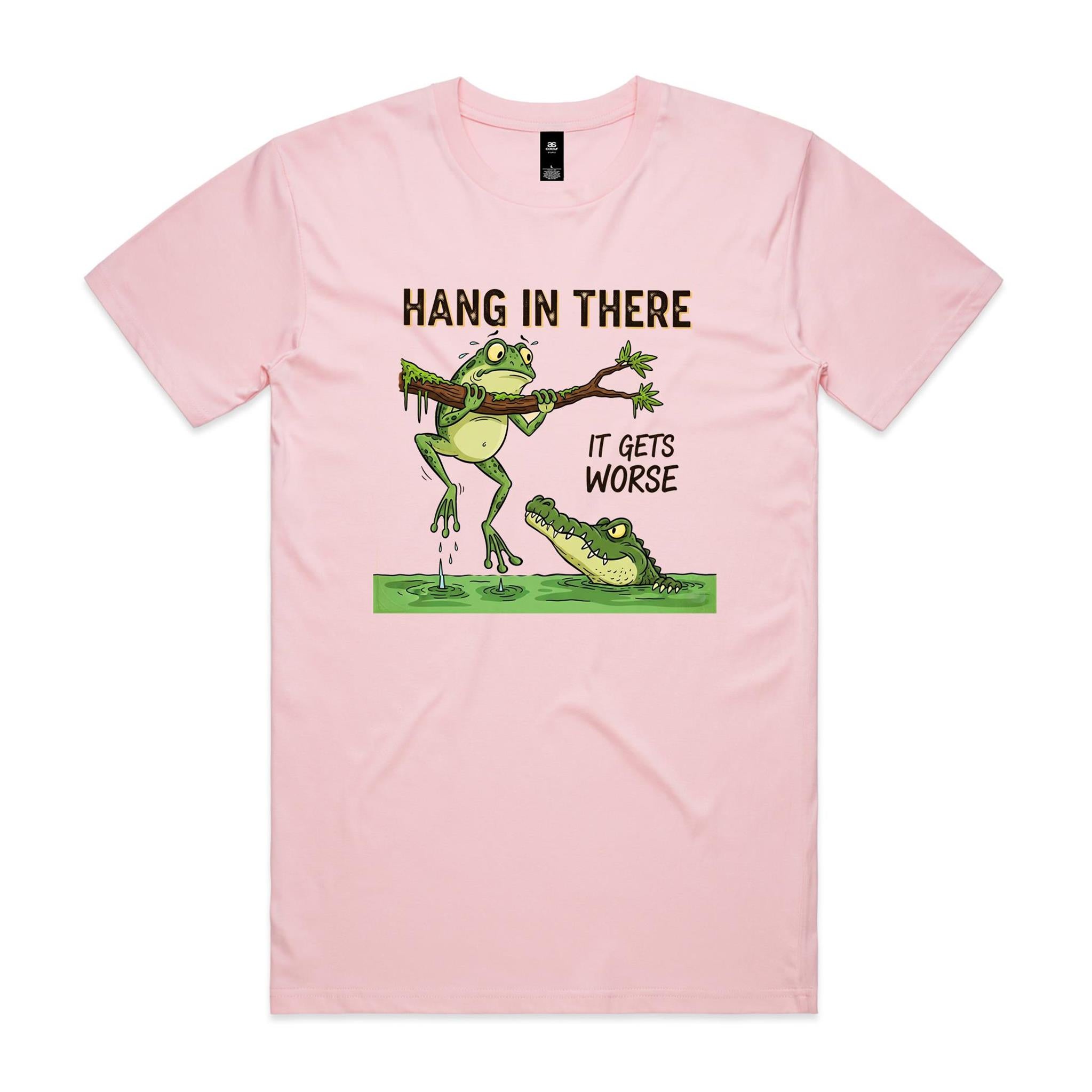 Hang In There, It Gets Worse - Mens T-shirt