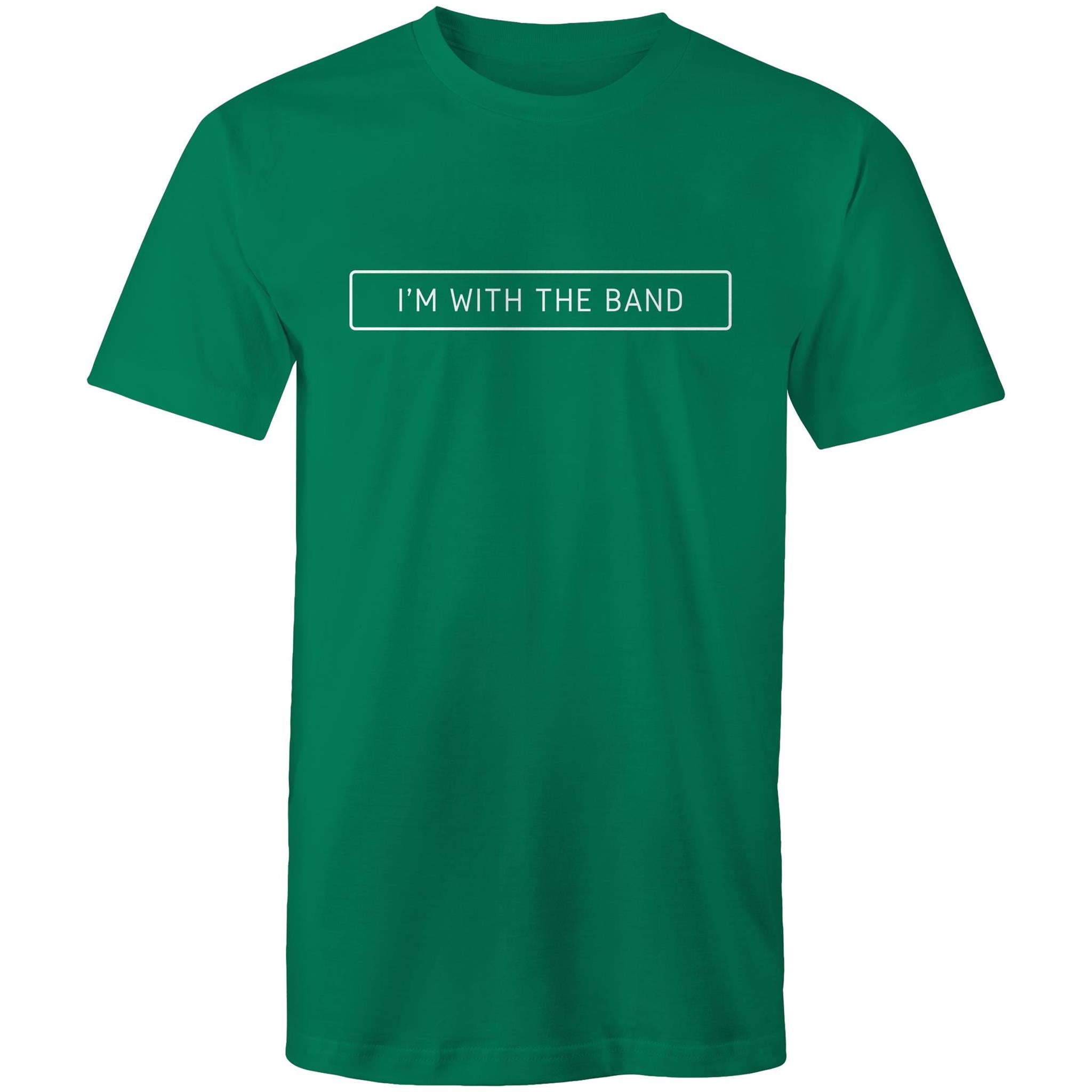 I'm With The Band - Mens T-Shirt Kelly Green Mens T-shirt Music Printed In Australia