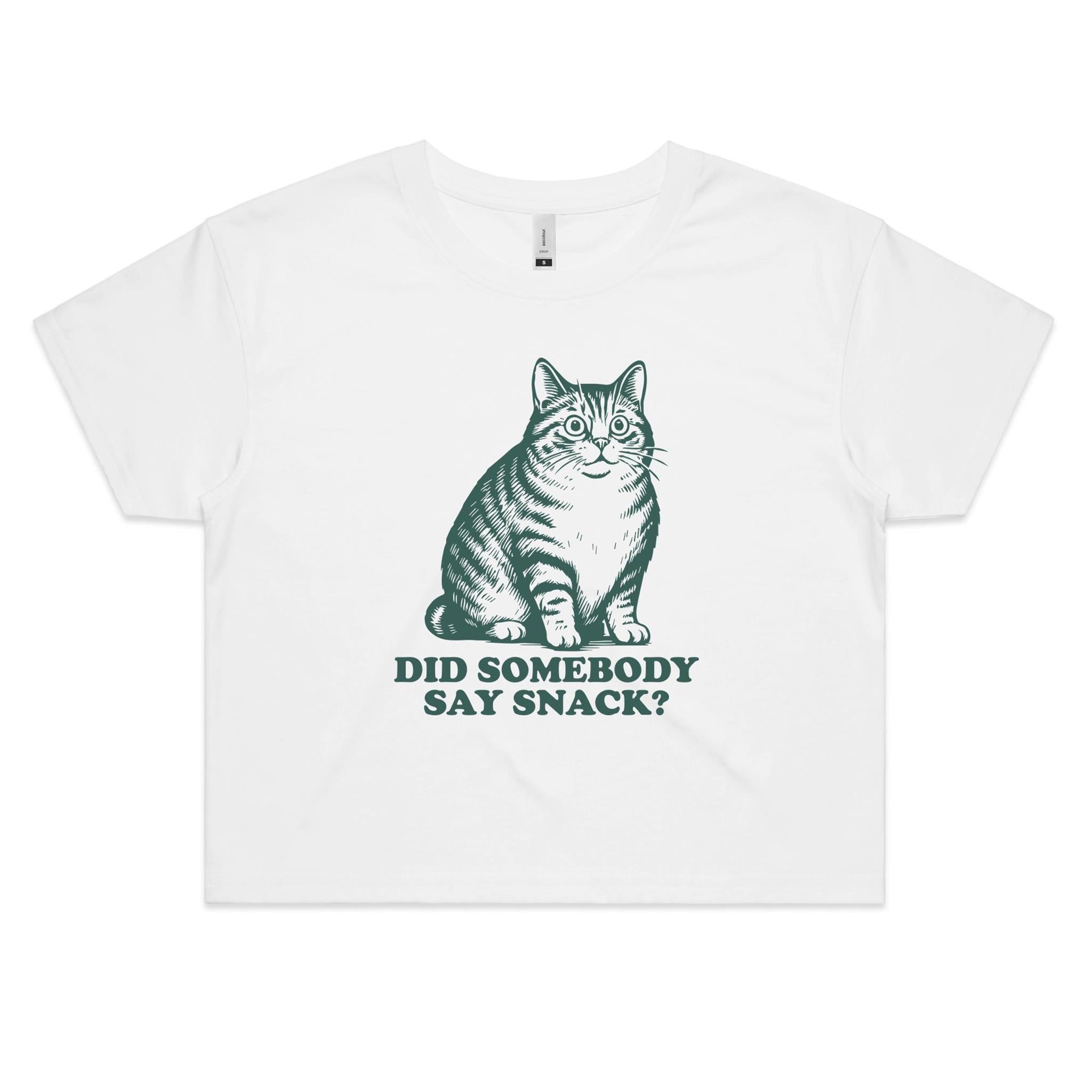 Did Somebody Say Snack Cat Women's AS Colour Crop Tee