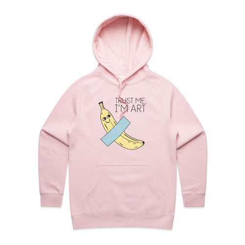 Banana Tape, Trust Me I'm Art Women's AS Colour Hoodie Pink Womens Hoodie Printed In Australia