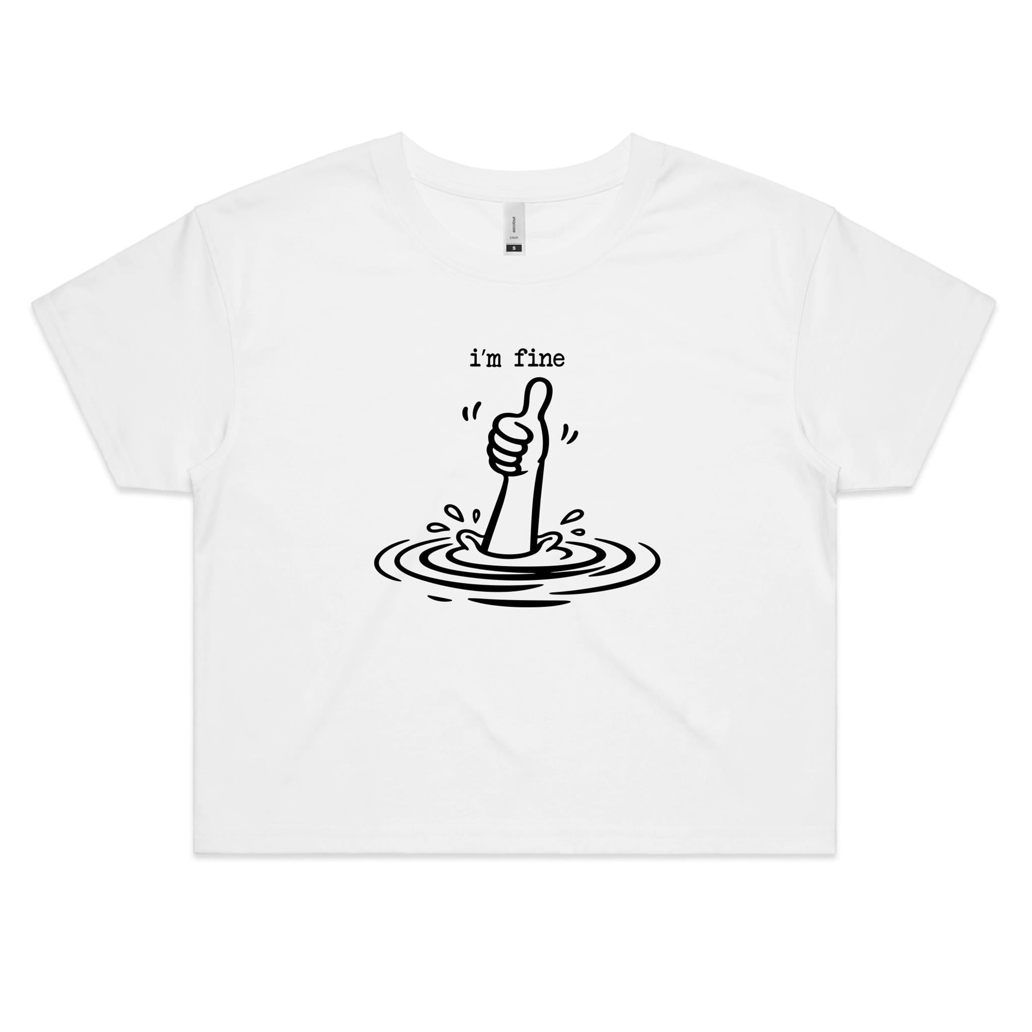 I'm Fine Drowning Thumbs Up Women's As Colour Crop Tee