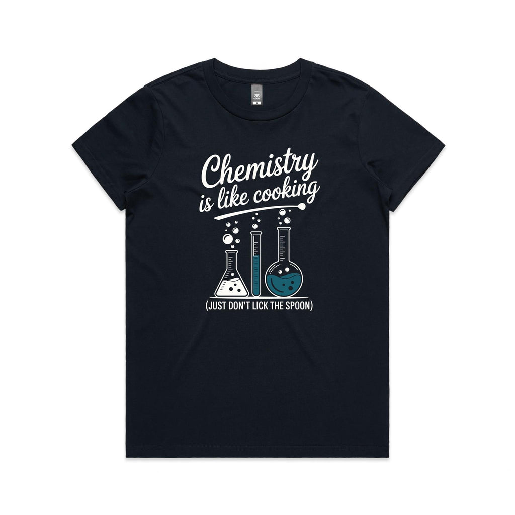 Chemistry Is Like Cooking Women's AS Colour T-shirt
