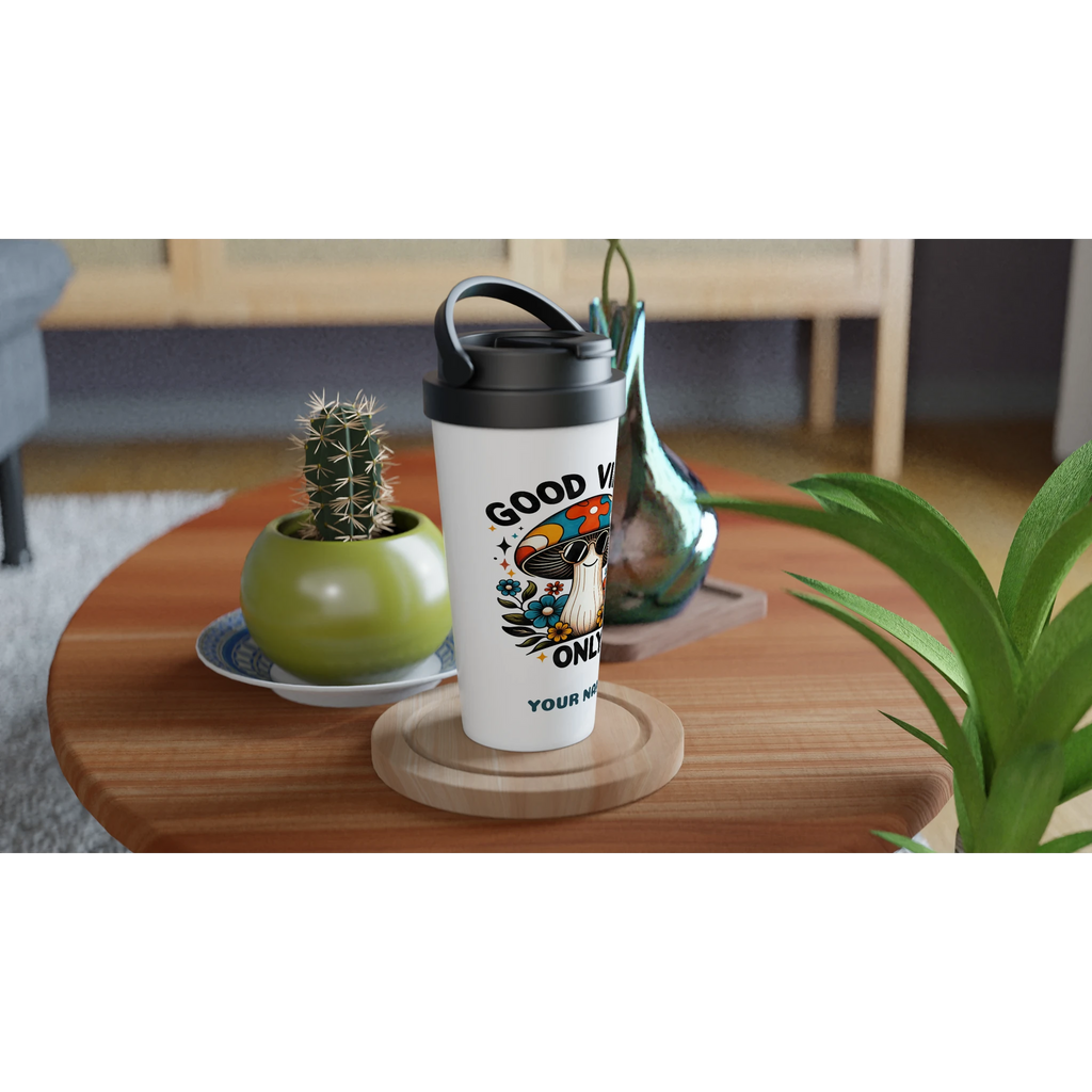 Personalised Good Vibes Only, Hippie Mushroom With Sunglasses White 15oz Stainless Steel Travel Mug Personalised Travel Mug Globally Fulfilled Positivity