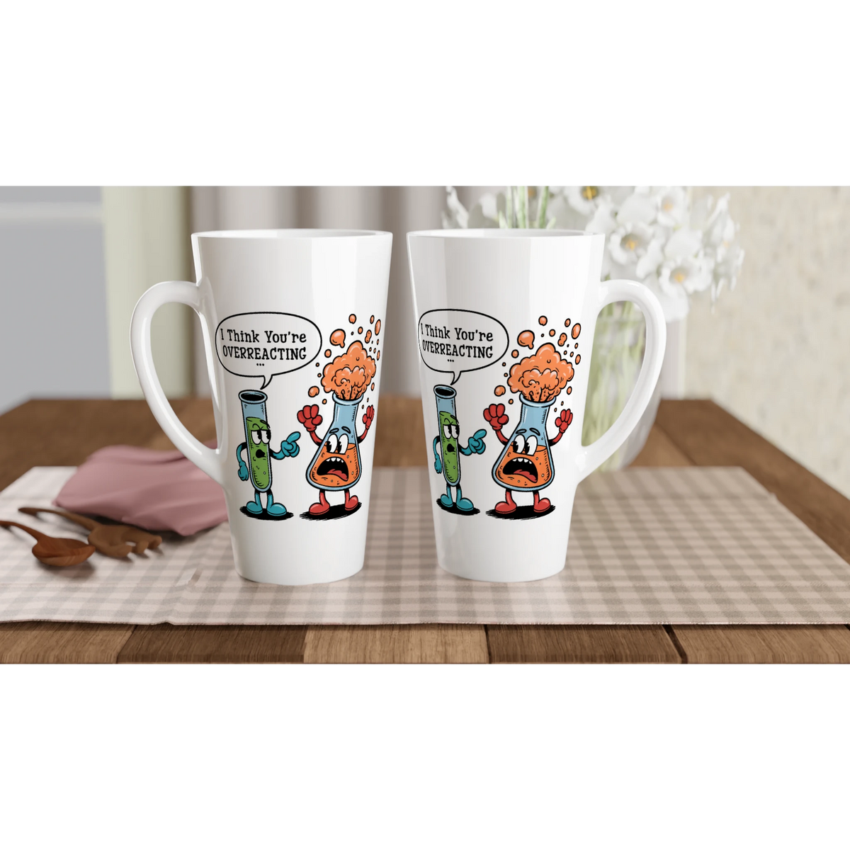 Personalised I Think You're Overreacting Chemistry White Latte 17oz Ceramic Mug Personalised Latte Mug Printed Offshore Science