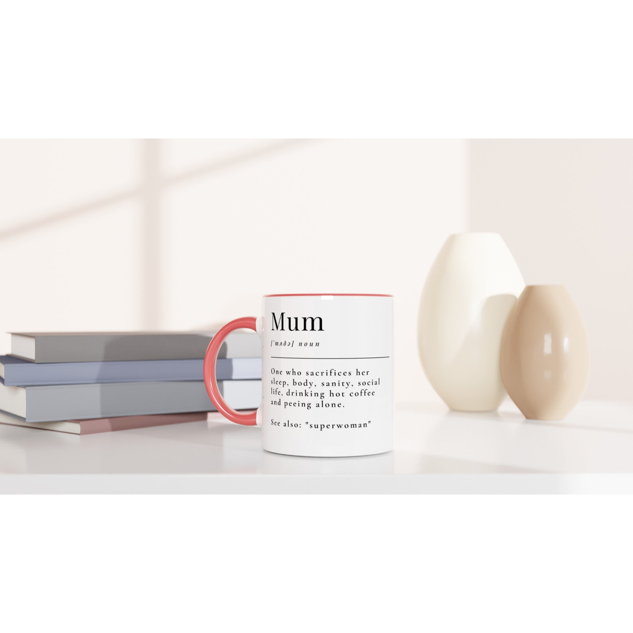 Mum Definition - White 11oz Ceramic Mug with Colour Inside Colour 11oz Mug Globally Fulfilled Mum