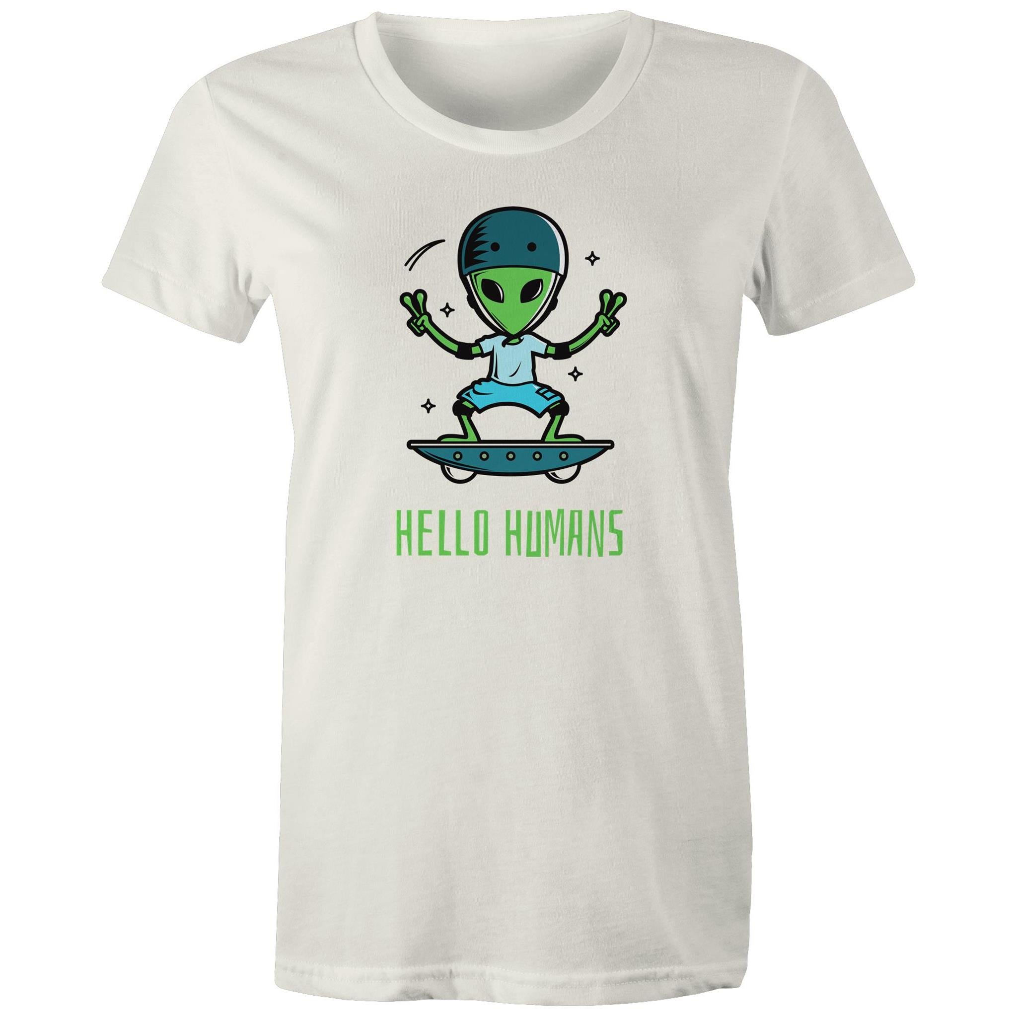Hello Humans, Alien - Womens T-shirt Natural Womens T-shirt Printed In Australia Sci Fi