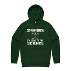 Stand Back, I'm Going To Try Science - Mens Hoodie Forest Green Mens Hoodie Printed In Australia Science