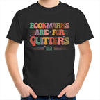 Bookmarks Are For Quitters - Kids Youth T-Shirt Black Kids Youth T-shirt Printed In Australia Reading
