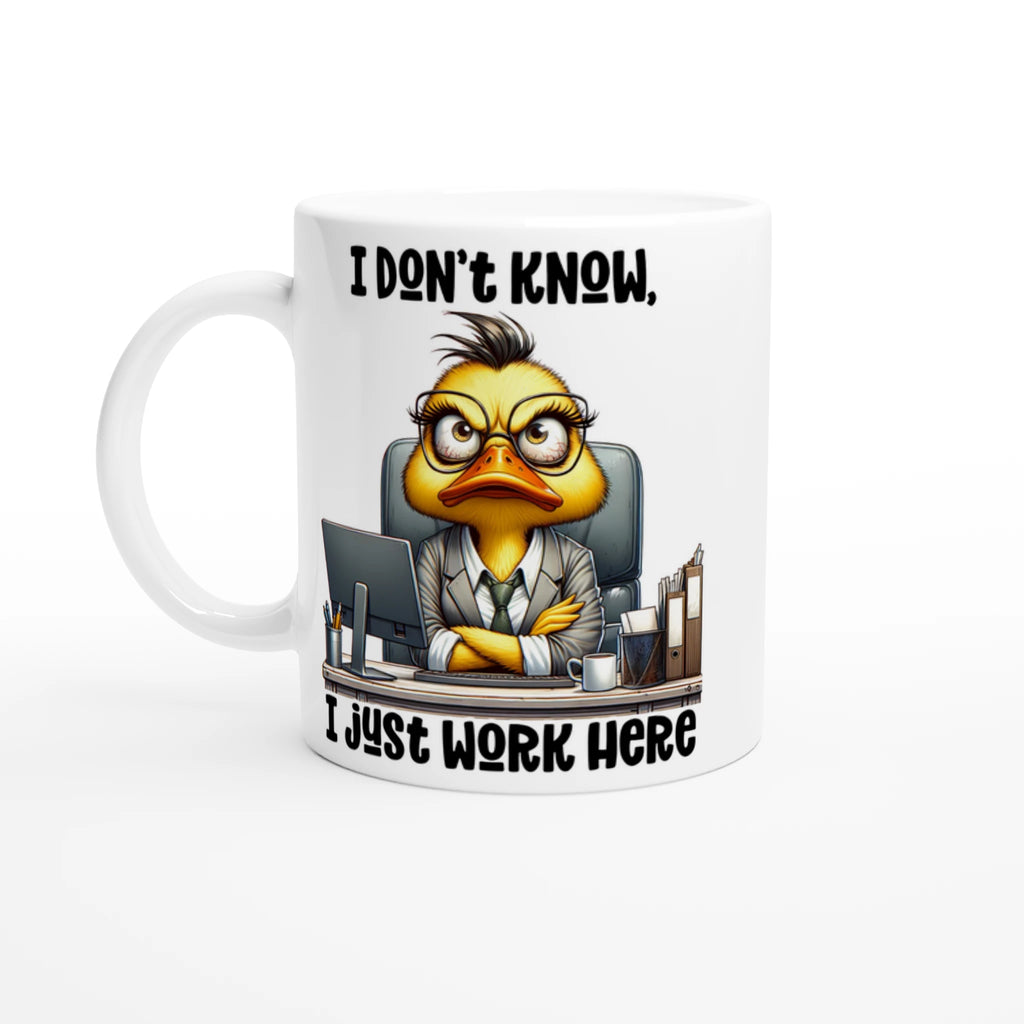 I Don't Know, I Just Work Here, Duck - White 11oz Ceramic Mug Default Title White 11oz Mug animal Globally Fulfilled Work