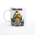 I Don't Know, I Just Work Here, Duck - White 11oz Ceramic Mug Default Title White 11oz Mug animal Globally Fulfilled Work