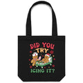 Funny Gingerbread, Did You Try Icing It Canvas Tote Bag Default Title Christmas Tote Bag Christmas Printed In Australia