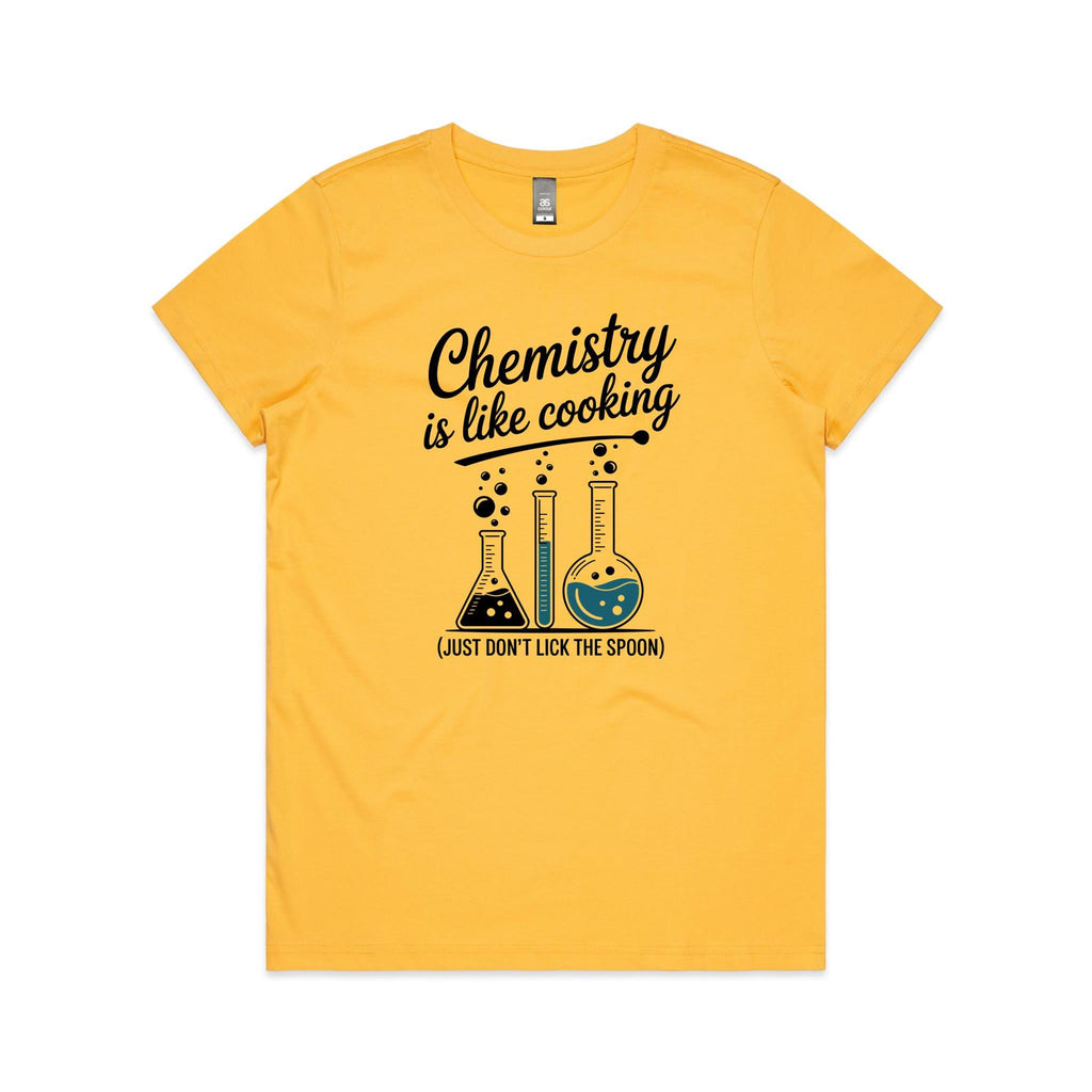 Chemistry Is Like Cooking Women's AS Colour T-shirt