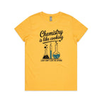 Chemistry Is Like Cooking Women's AS Colour T-shirt