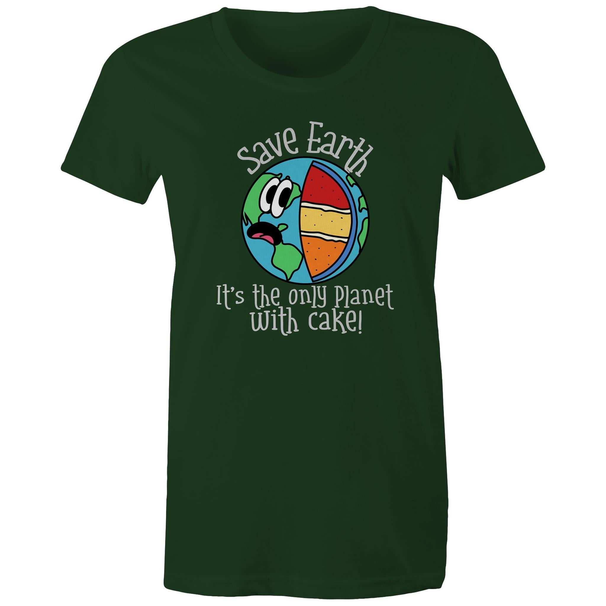 Save Earth, It's The Only Planet With Cake - Womens T-shirt Forest Green Womens T-shirt Environment Food Printed In Australia