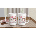 You're The Sugar To My Tea, Valentine - White 15oz Ceramic Mug 15oz Mug Food Globally Fulfilled Love