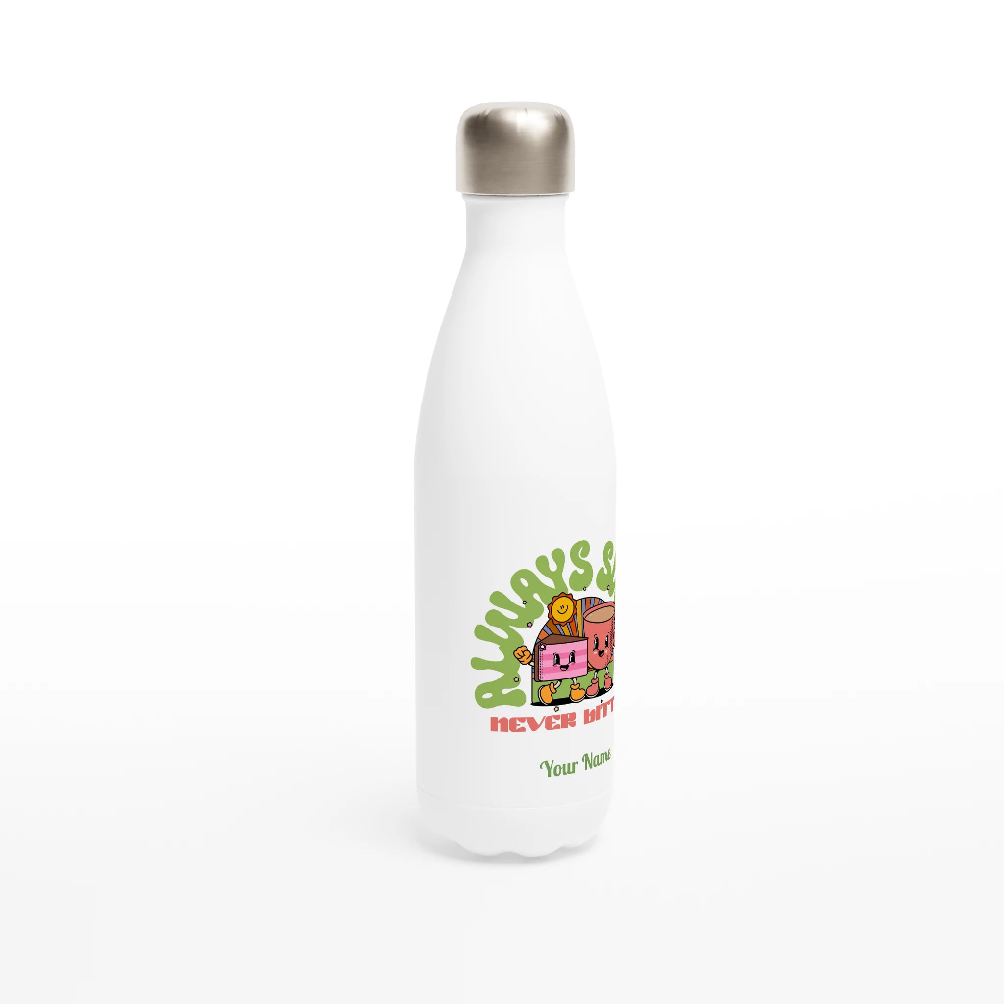 Personalised - Always Sweet, Never Bitter - White 17oz Stainless Steel Water Bottle Personalised Water Bottle Coffee customise Food Globally Fulfilled personalise Retro