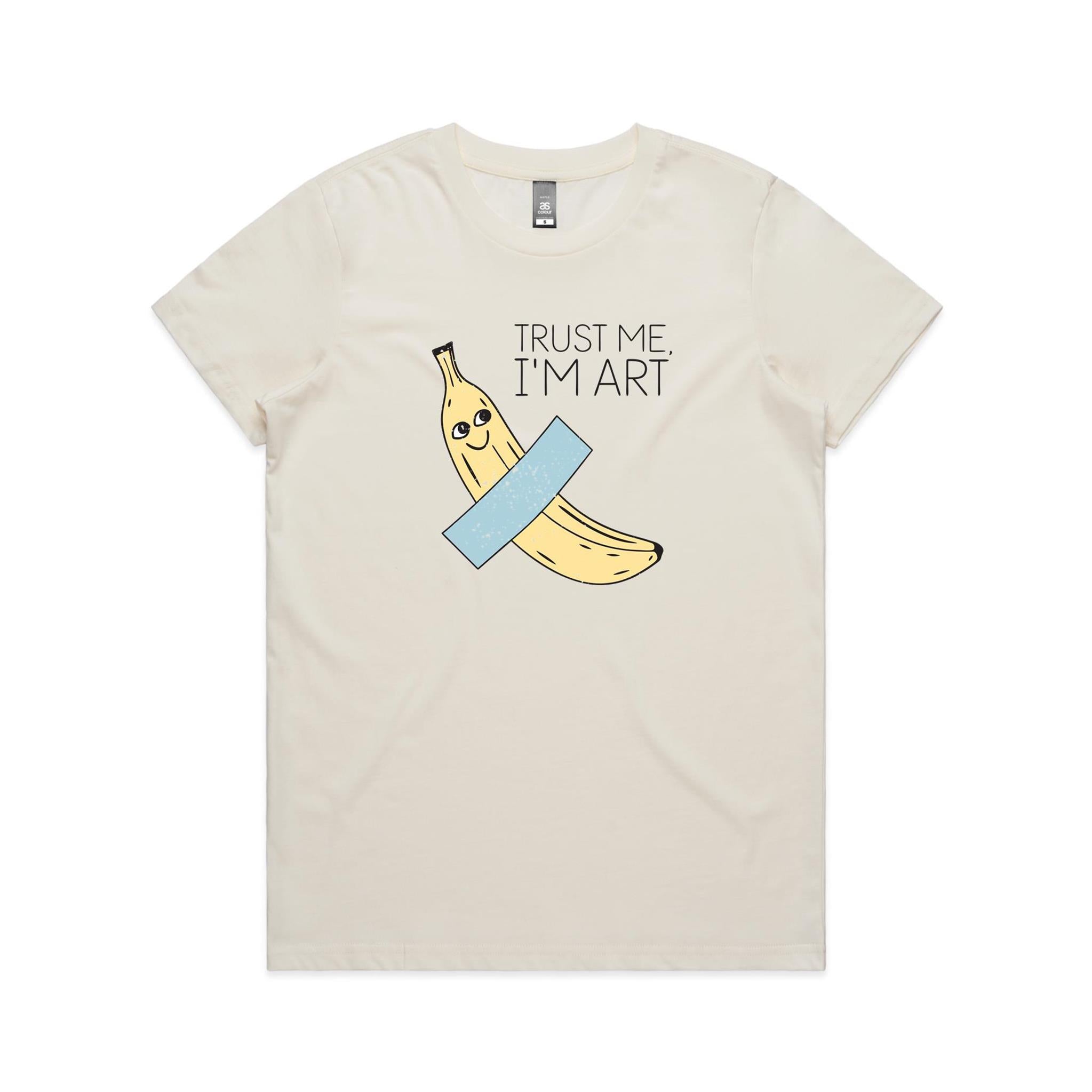 Banana Tape, Trust Me I'm Art Women's AS Colour T-shirt